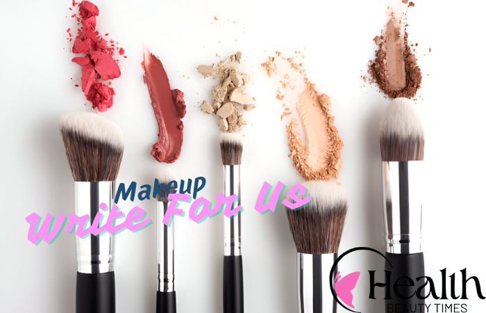 makeup write for us