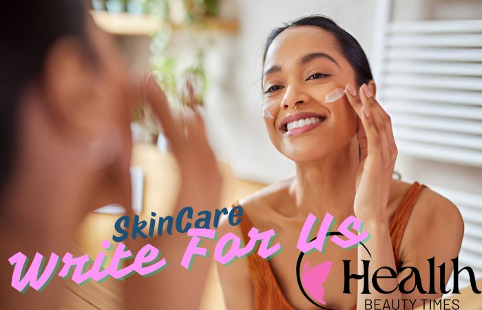 skincare write for us